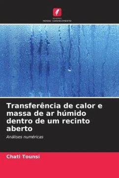 Transferência de calor e massa de ar húmido dentro de um recinto aberto - Tounsi, Chati