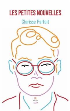 Les petites nouvelles - Clarisse Parfait