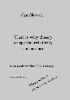 That is why theory of special relativity is nonsense - Slowak, Jan