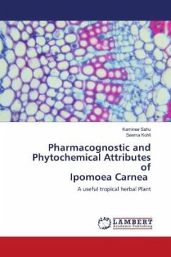 Pharmacognostic and Phytochemical Attributes of Ipomoea Carnea - Sahu, Kaminee;Kohli, Seema