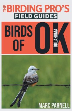 Birds of Oklahoma (The Birding Pro's Field Guides) - Parnell, Marc