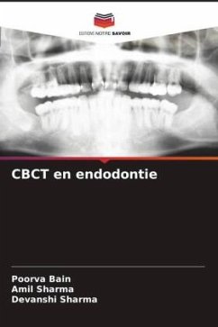 CBCT en endodontie - Bain, Poorva;Sharma, Amil;Sharma, Devanshi