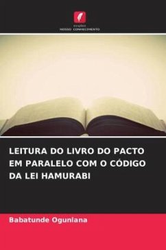 LEITURA DO LIVRO DO PACTO EM PARALELO COM O CÓDIGO DA LEI HAMURABI - Ogunlana, Babatunde