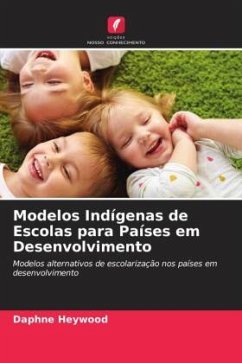 Modelos Indígenas de Escolas para Países em Desenvolvimento - Heywood, Daphne