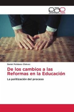 De los cambios a las Reformas en la Educación - Poblano-Chávez, Daniel