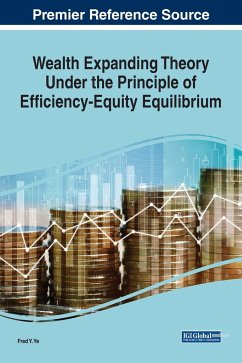 Wealth Expanding Theory Under the Principle of Efficiency-Equity Equilibrium - Ye, Fred Y.
