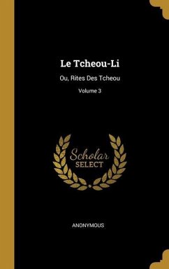 Le Tcheou-Li: Ou, Rites Des Tcheou; Volume 3