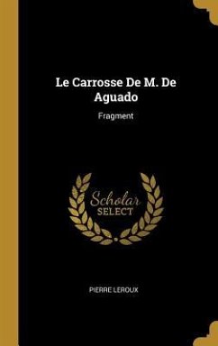 Le Carrosse De M. De Aguado: Fragment