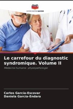 Le carrefour du diagnostic syndromique. Volume II - García-Escovar, Carlos;García-Endara, Daniela