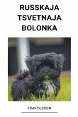 Russkaja Tsvetnaja Bolonka Russkaja Tsvetnaja Bolonka