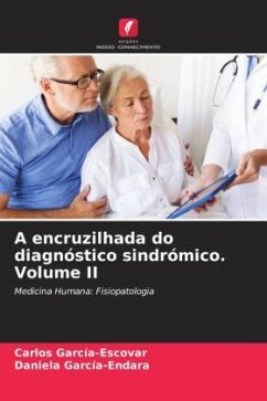 A encruzilhada do diagnóstico sindrómico. Volume II - García-Escovar, Carlos;García-Endara, Daniela