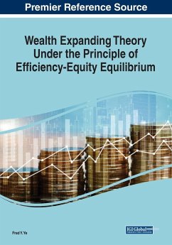 Wealth Expanding Theory Under the Principle of Efficiency-Equity Equilibrium - Ye, Fred Y.