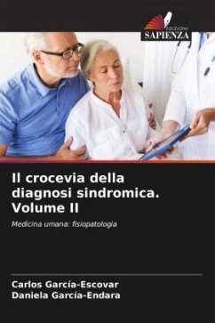 Il crocevia della diagnosi sindromica. Volume II - García-Escovar, Carlos;García-Endara, Daniela