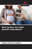 Risk factors for fetal growth retardation