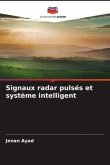 Signaux radar pulsés et système intelligent