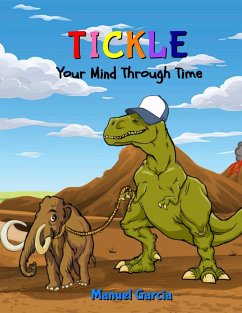 Tickle Your Mind Through Time - Garcia, Manuel