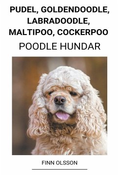Pudel, Goldendoodle, Labradoodle, Maltipoo, Cockerpoo (Poodle Hundar) - Olsson, Finn