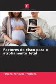 Factores de risco para o atrofiamento fetal