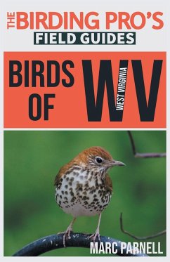Birds of West Virginia (The Birding Pro's Field Guides) - Parnell, Marc