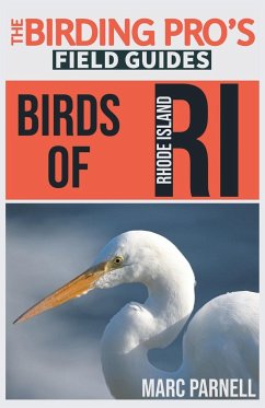 Birds of Rhode Island (The Birding Pro's Field Guides) - Parnell, Marc