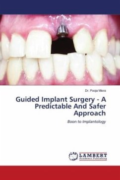 Guided Implant Surgery - A Predictable And Safer Approach
