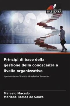 Principi di base della gestione della conoscenza a livello organizzativo - Macedo, Marcelo;Souza, Mariane Ramos de