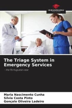 The Triage System in Emergency Services - Cunha, Maria Nascimento;Pinto, Sílvia Costa;Ladeiro, Gonçalo Oliveira