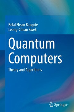 Quantum Computers - Baaquie, Belal Ehsan;Kwek, Leong-Chuan