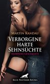 Verborgene harte Sehnsüchte   Erotische Geschichte (eBook, PDF)