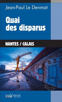 Quai des disparus (eBook, ePUB) - Le Denmat, Jean-Paul