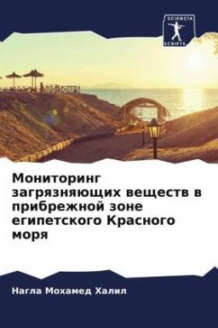 Monitoring zagrqznqüschih weschestw w pribrezhnoj zone egipetskogo Krasnogo morq - Mohamed Halil, Nagla