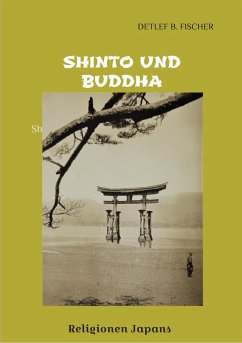Shinto und Buddha (eBook, ePUB) - Fischer, Detlef B.