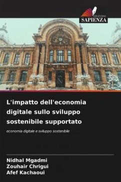 L'impatto dell'economia digitale sullo sviluppo sostenibile supportato - Mgadmi, Nidhal;Chrigui, Zouhair;Kachaoui, Afef