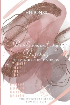 Parliamentary Desires (The Gender-Flipped Version) - Jones, Hg