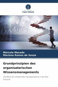 Grundprinzipien des organisatorischen Wissensmanagements - Macedo, Marcelo;Souza, Mariane Ramos de