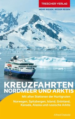 TRESCHER Reiseführer Kreuzfahrten Nordmeer und Arktis - Diebold, Alfred