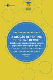 A adoção repentina do ensino remoto (eBook, ePUB) A adoção repentina do ensino remoto (eBook, ePUB)