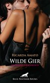 Wilde Gier   Erotische Geschichte (eBook, ePUB)