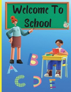 Welcome To School: TRACE LETTERS FOR KIDS 3-7 AGES: Practice for Kids with Pen Control, Line Tracing, Fun Book to Practice Writing, Trace - Ionut