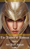 The Flower of Adwean (Her First Knight, #6) (eBook, ePUB)