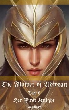 Cover The Flower of Adwean (Her First Knight, #6) (eBook, ePUB)