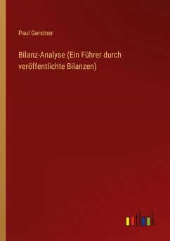 Bilanz-Analyse (Ein Führer durch veröffentlichte Bilanzen) - Gerstner, Paul