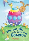 Eins, Zwei, Drei - Woher kommt das Osterei?