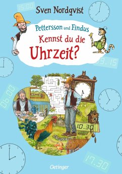 Pettersson und Findus. Kennst du die Uhrzeit? - Nordqvist, Sven