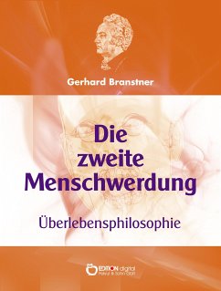Die Zweite Menschwerdung (eBook, PDF) - Branstner, Gerhard