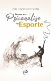 Temas em Psicanálise no esporte (eBook, ePUB) Temas em Psicanálise no esporte (eBook, ePUB)