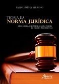 Teoria da Norma Jurídica: Aplicabilidade e Integração da Norma de Direito Fundamental (eBook, ePUB)