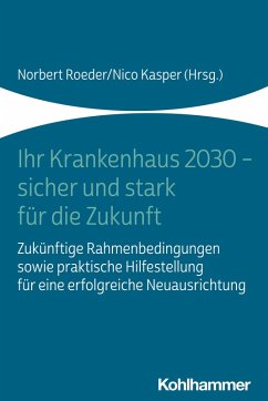Ihr Krankenhaus 2030 - sicher und stark für die Zukunft (eBook, ePUB)
