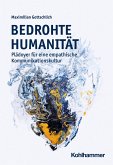 Bedrohte Humanität (eBook, PDF)