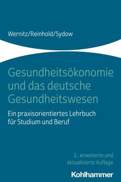 Gesundheitsökonomie und das deutsche Gesundheitswesen (eBook, ePUB) - Wernitz, Martin H.; Reinhold, Thomas; Sydow, Hanna